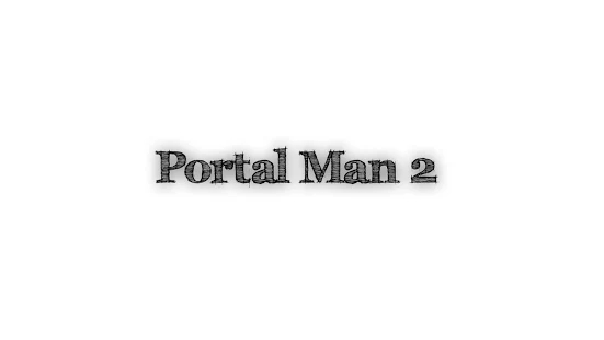 ŻԱ2(Portal Man 2)