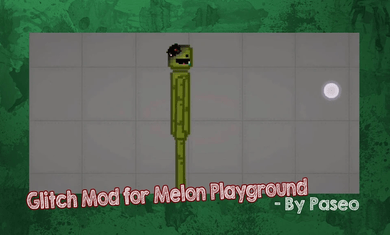 ëģ(Glitch Mods for Melon)